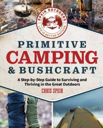 Primitive Camping And Bushcraft Speir Outdoors