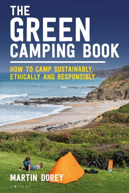 The Green Camping Bookhow Camp Sustainably Ethically And