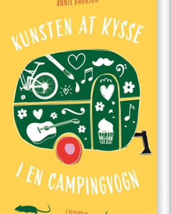 Kunsten Kysse Campingvogn Annie Bahnson Bog Gyldendal