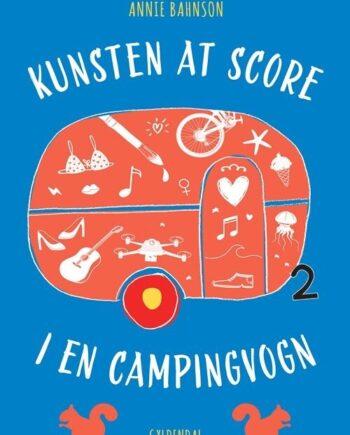 Kunsten Score Campingvogn Annie Bahnson Bog Gyldendal